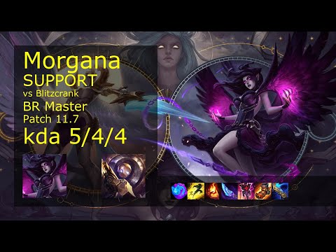 Morgana Support vs Blitzcrank - BR Master 5/4/4 Patch 11.7 Gameplay