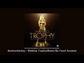 Hoodcelebrityy Walking Trophy (Remix By Yosef Asnaka}