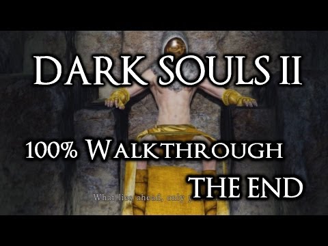 Dark Souls 2 100% Walkthrough #25 THE END