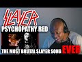 Brutal Reaction To Slayer - Psychopathy Red