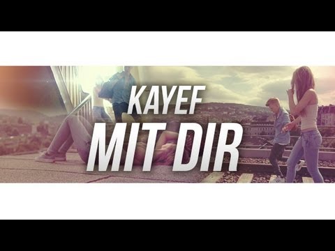 KAYEF -  MIT DIR (OFFICIAL HD VIDEO VERSION) prod by. Topic