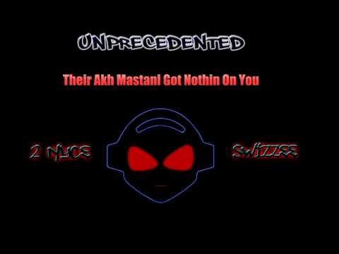 2 NyCe - Unprecedented (12) - Their Akh Mastani Got Nothin On You