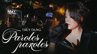 Paroles ..Paroles ( Dalida, Alain Delon ) - Những Lời Mê Hoặc || THÙY DUNG live at May lang thang