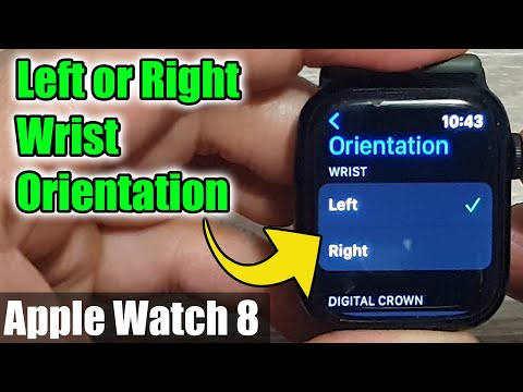 Apple Watch 8: How to Set the Orientation to Left/Right Wrist
