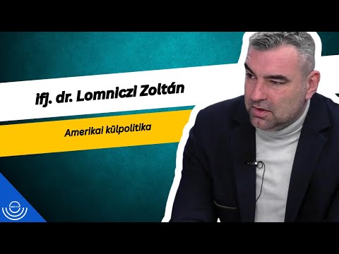 Pirkadat: ifj. dr. Lomniczi Zoltán – Amerikai külpolitika
