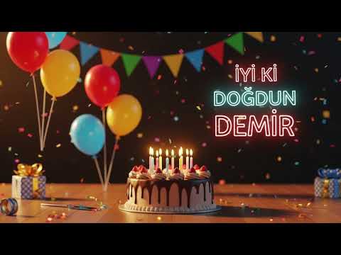 İyi ki Doğdun Demir 🎉 | Mutlu Yıllar Sana - Klasik Doğum Günü Şarkısı