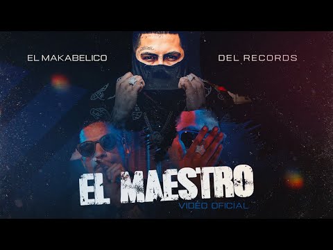 El Maestro - (Video Oficial) - El Makabelico - DEL Records 2023