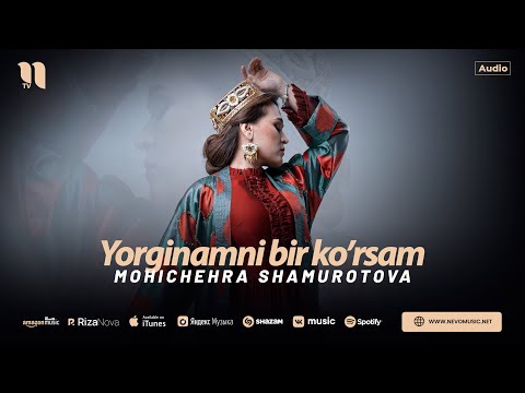 Mohichehra Shamurotova - Yorginamni bir ko’rsam (audio 2024)