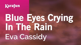Karaoke Blue Eyes Crying In The Rain - Eva Cassidy *