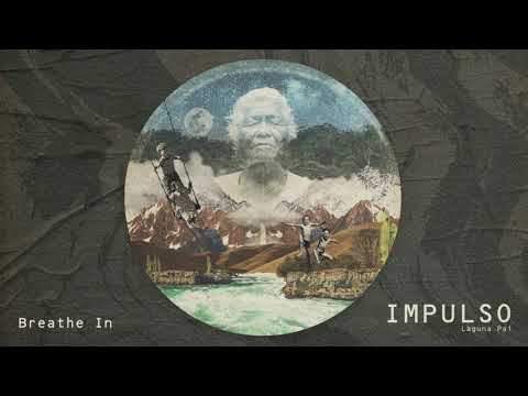 Laguna Pai - Breathe In | Impulso