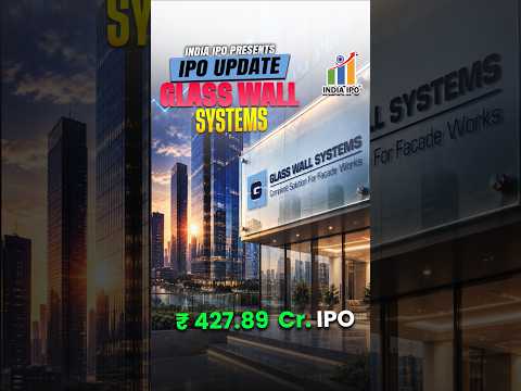 Glass Wall Systems India IPO: Key Details #upcomingipo #iporeview #ipo💯