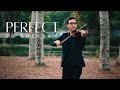 PERFECT - Ed Sheeran - Violin Cover by Carlos Ranieri #perfect