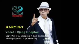 Download lagu KANYERI -UJANG CHOPLOX mp3