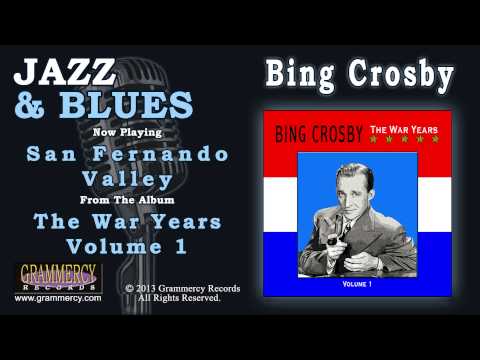 Bing Crosby - San Fernando Valley
