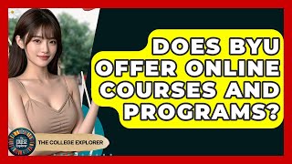 Does BYU Offer Online Courses And Programs - The College Explorer