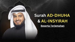Download lagu Ad Dhuha & Al Insyirah - Mishary Rashed Alafasy (Bersama terjemahan Bahasa Melayu) mp3