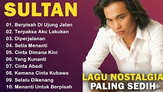 Download lagu SULTAN | Best Of The Best Album | HQ | Lagu Nostalgia Paling Sedih #musik #sultan  mp3 Download lagu SULTAN | Best Of The Best Album | HQ | Lagu Nostalgia Paling Sedih #musik #sultan  mp3