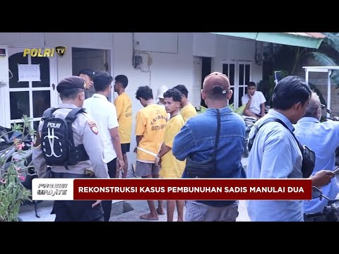 PRESISI UPDATE: POLRESTA KUPANG KOTA GELAR REKONSTRUKSI PEMBUNUHAN MANULAI DUA 27/04/2025 18.00
