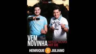 Henrique e Juliano - Vem Novinha