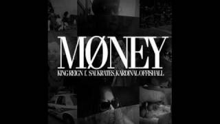King Reign Feat. Saukrates &amp; Kardinal Offishall - Money [Prod. Boi-1da]