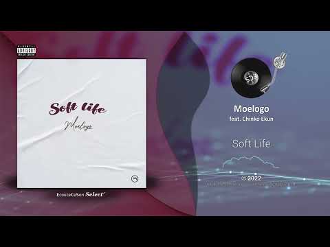 Moelogo - Soft Life feat. Chinko Ekun |[ AfroBeat ]| 2022