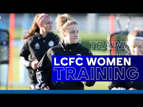 Champions Train For League Finale | LCFC Women vs. Charlton Athletic Women | 2020/21