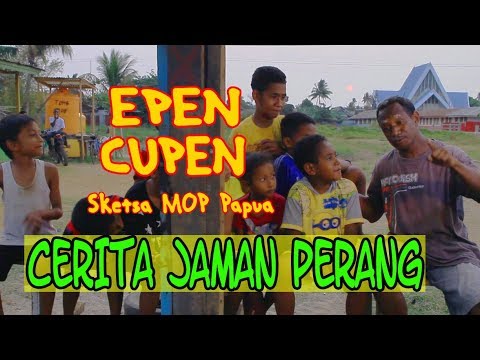 epen-cupen-8-mop-papua-cerita-jaman-perang