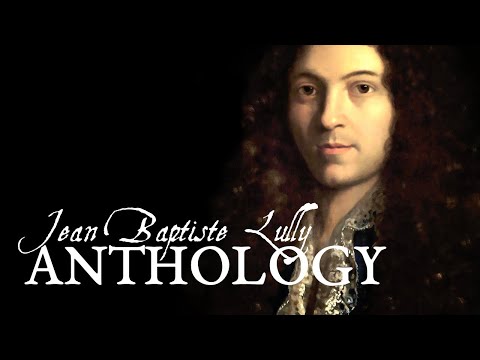 Lully's Anthology - The Best Works of Jean-Baptiste Lully