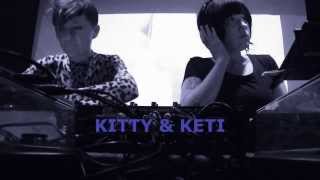 KITTY & KETI (live) @ RAW CHICKS
