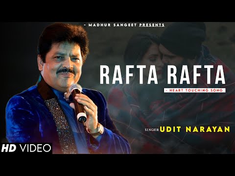 Rafta Rafta Hole Hole Dil Ko Churaya Tumne | Udit Narayan | Halchal | Rafta Rafta