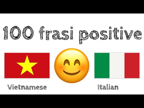 100 frasi positive +  complimenti - Vietnamita + Italiano - (Madrelingua)