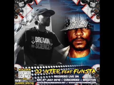 DJ INTER & FUNSTA - BREAKIN SCIENCE & DEF:INITION (BRIGHTON) - JULY 2016