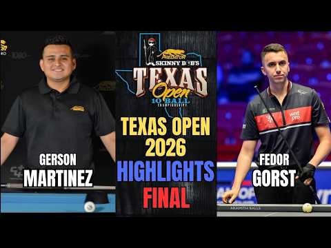 FINAL | GERSON MARTINEZ - FEDOR GORST | 2026 TEXAS OPEN 10 BALL CHAMPIONSHIPS | HIGHLIGHTS