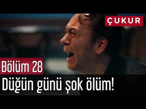 Çukur 28. Bölüm - Düğün Günü Şok Ölüm!