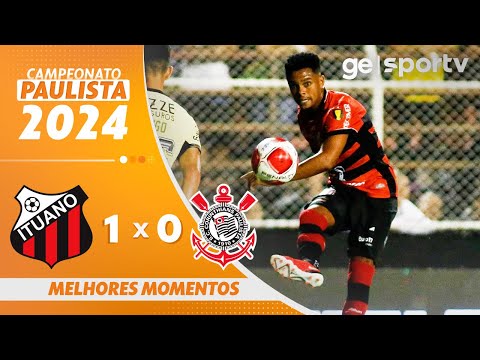 Gols e lances de Ituano x Corinthians