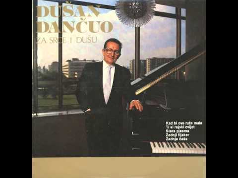 Dusan Dancuo - Kad bi ove ruze male - ( Audio )