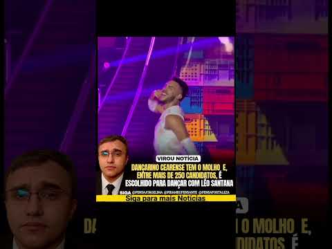 dançarino Cearense se destaca ao ser escolhido para dança com Léo Santana