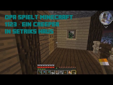 Opa spielt Minecraft 1123 – Ein Creeper in Setriks Haus