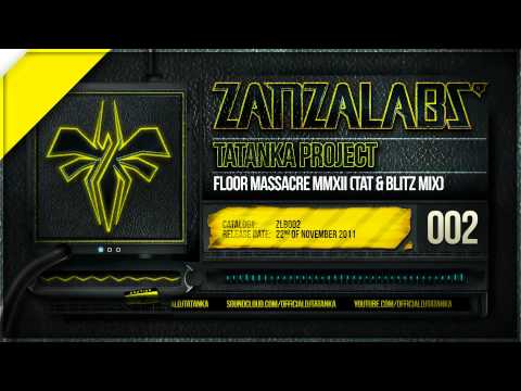Tatanka Project - Floor Massacre MMXII (Tat & Blitz Mix) (HQ Preview)