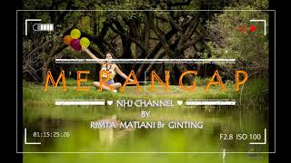 Download lagu LAGU KARO 'MERANGAP' (LIRIK TERJEMAHAN) BY RIMTA BR GINTING mp3