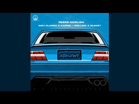 Reece Madlisa - Abashwe (Official Audio) feat. Amu Classic, Kappie, Mellow & Sleazy