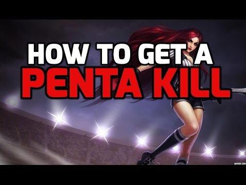Tips on how to get a pentakill in LOL