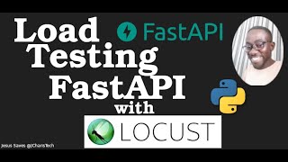Load Testing FastAPI with Locust Python