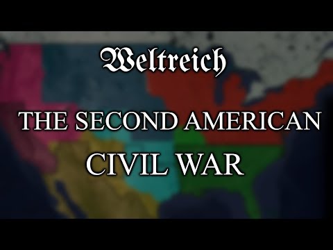 The Second American Civil War ~ Weltreich Alternative History