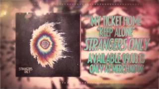 My Ticket Home - Keep Alone