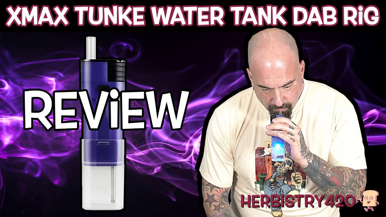 Xmax Tunke Vaporizer Review — 5 Powerful Features of This Water Tank Dab Rig
