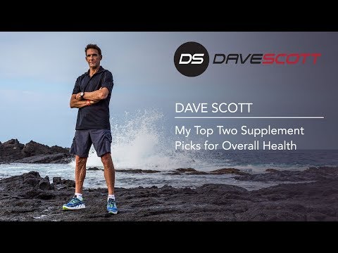 Dave Scott - My Top Two Supplement Picks