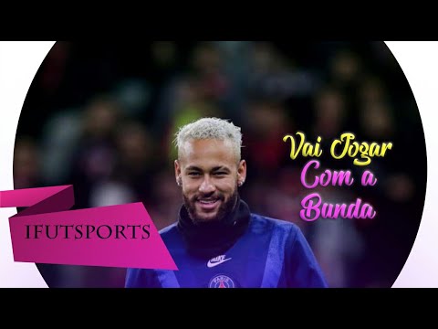 Neymar Jr - O Maluca vai jogar com a Bunda (MC Levin)