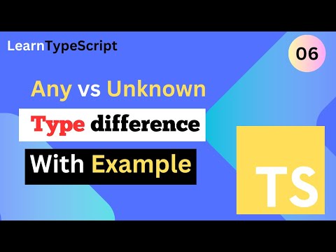 Typescript Tutorial #6: Differences ANY vs UNKOWN Types with Practical Examples