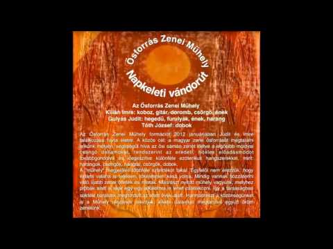 Ősforrás Zenei Műhely: Indulj el egy úton